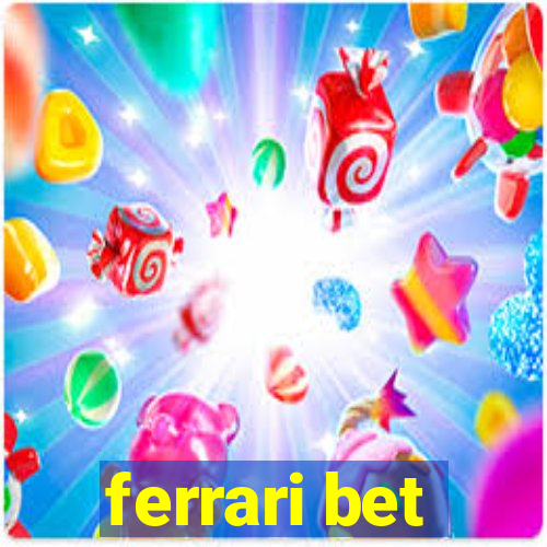 ferrari bet